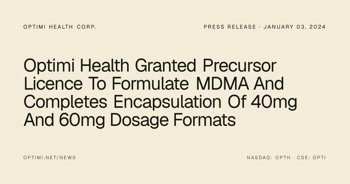 Optimi Health Granted Precursor Licence To Formulate MDMA And Completes ...