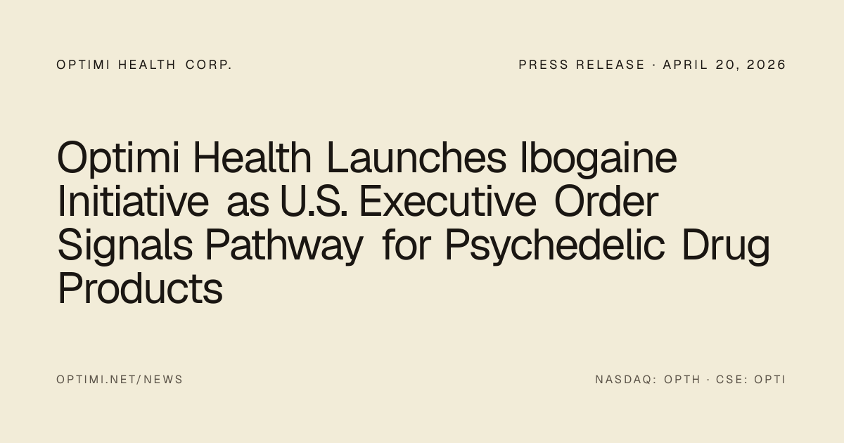 Optimi Health Launches Ibogaine Initiative as U.S. Executive Order ...